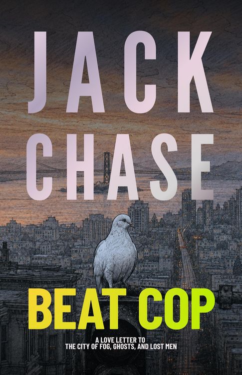 Produktbild: Beat Cop: A Love Letter to the City of Fog, Ghosts, and Lost Men