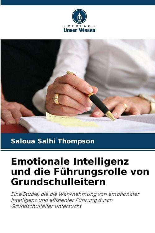 Produktbild: Emotionale Intelligenz und die F&uuml;hrungsrolle von Grundschulleitern