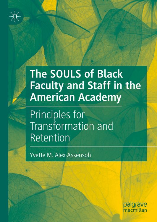 Produktbild: The SOULS of Black Faculty and Staff in the American Academy