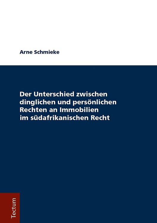 Produktbild: Der Unterschied zwischen dinglichen und pers&ouml;nlichen Rechten an Immobilien im s&uuml;dafrikanischen Recht