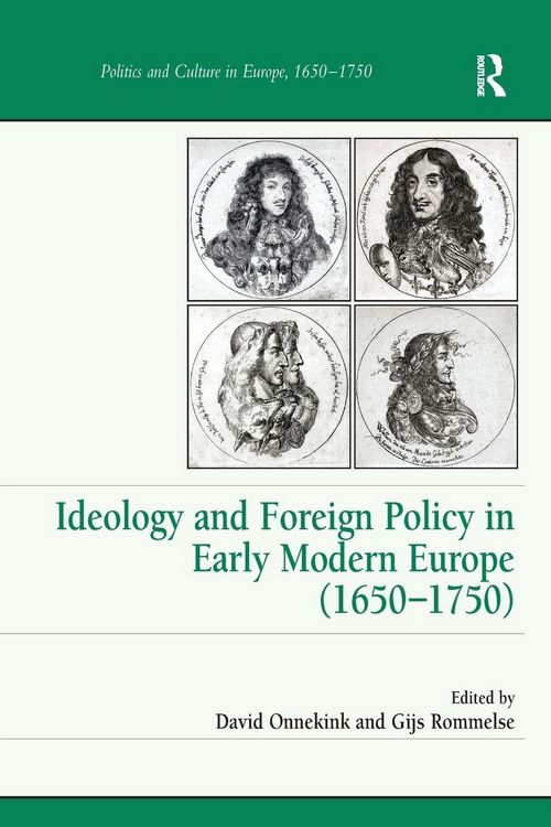 Produktbild: Ideology and Foreign Policy in Early Modern Europe (1650-1750)