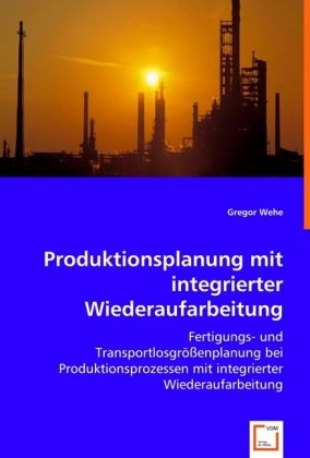 Produktbild: Wehe, G: Produktionsplanung mit integrierter Wiederaufarbeit
