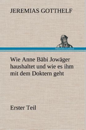 Produktbild: Wie Anne B&auml;bi Jow&auml;ger haushaltet und wie es ihm mit dem Doktern geht