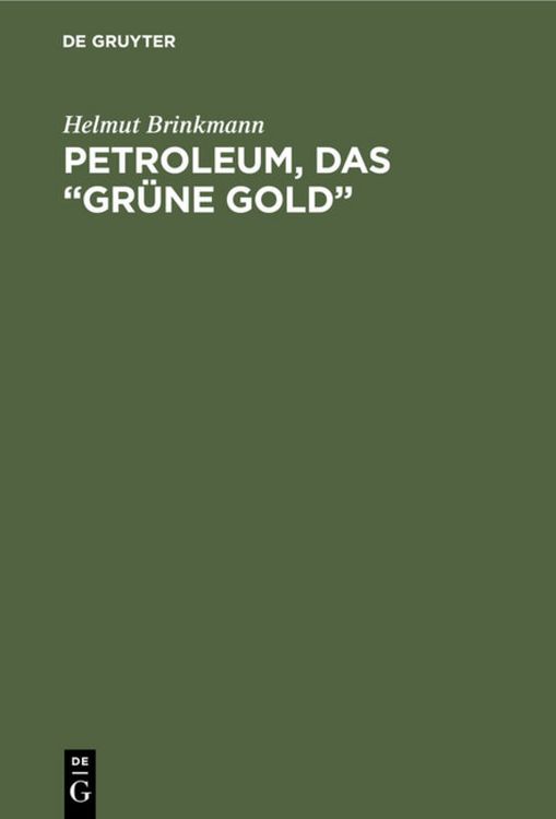 Produktbild: Petroleum, das &ldquo;gr&uuml;ne Gold&rdquo;