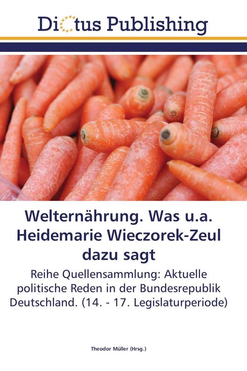 Produktbild: Weltern&auml;hrung. Was u.a. Heidemarie Wieczorek-Zeul dazu sagt