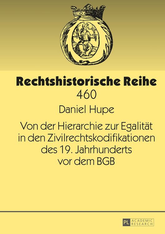 Produktbild: Von der Hierarchie zur Egalit&auml;t in den Zivilrechtskodifikationen des 19. Jahrhunderts vor dem BGB