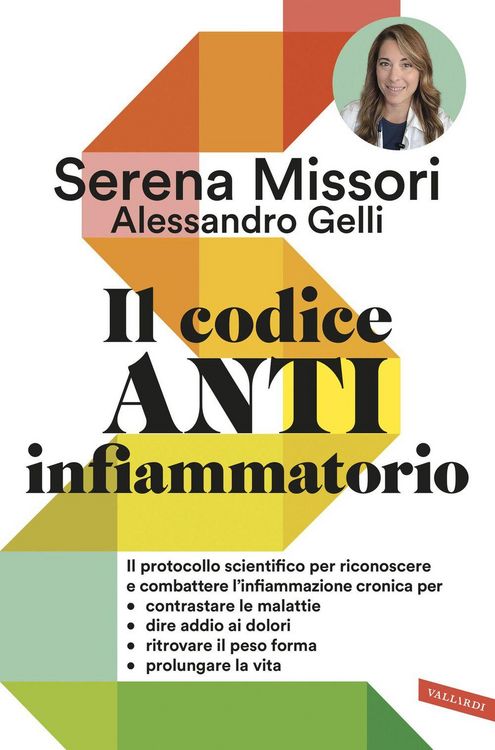 Produktbild: Il codice antinfiammatorio. Il protocollo scientifico per riconoscere e combattere l'infiammazione cronica per contrastare le malattie, dire addio ai