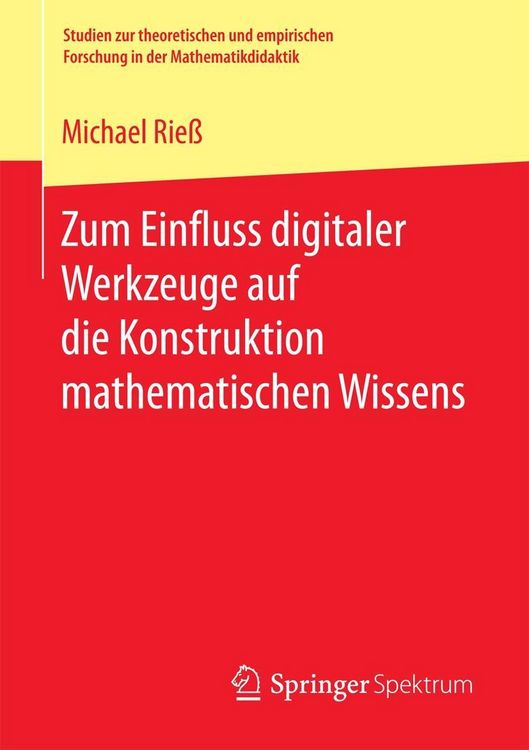 Produktbild: Zum Einfluss digitaler Werkzeuge auf die Konstruktion mathematischen Wissens