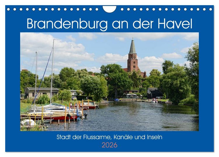 Produktbild: Brandenburg an der Havel - Stadt der Flussarme, Kan&auml;le und Inseln (Wandkalender 2026 DIN A4 quer), CALVENDO Monatskalender