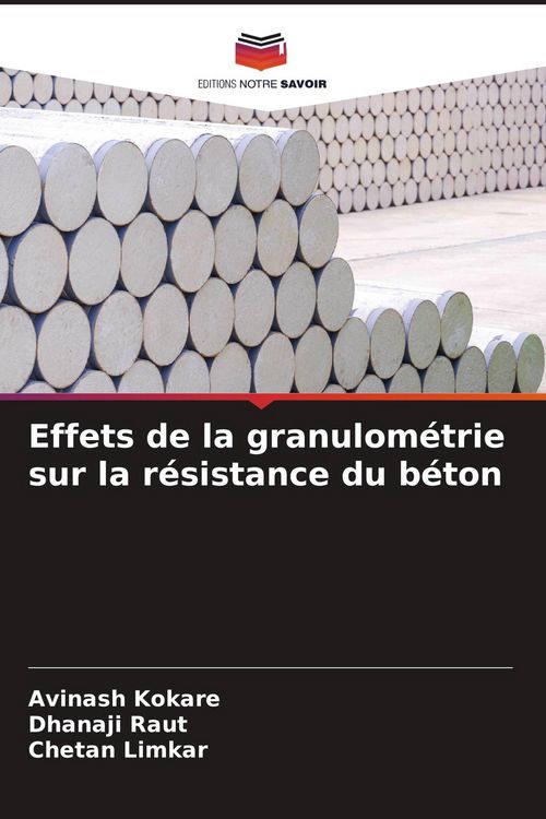 Produktbild: Effets de la granulom&eacute;trie sur la r&eacute;sistance du b&eacute;ton