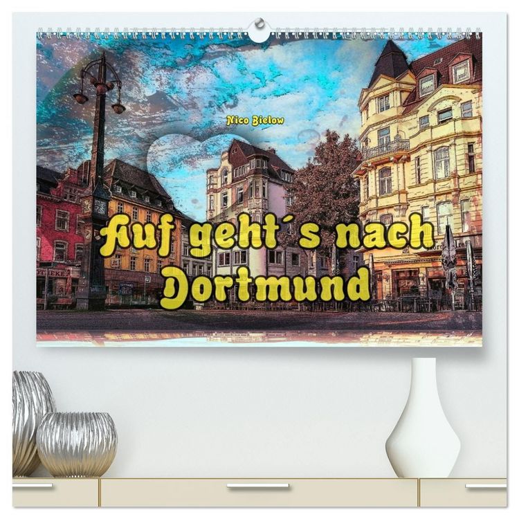 Produktbild: Auf geht&acute;s nach Dortmund (hochwertiger Premium Wandkalender 2027 DIN A2 quer), Kunstdruck in Hochglanz