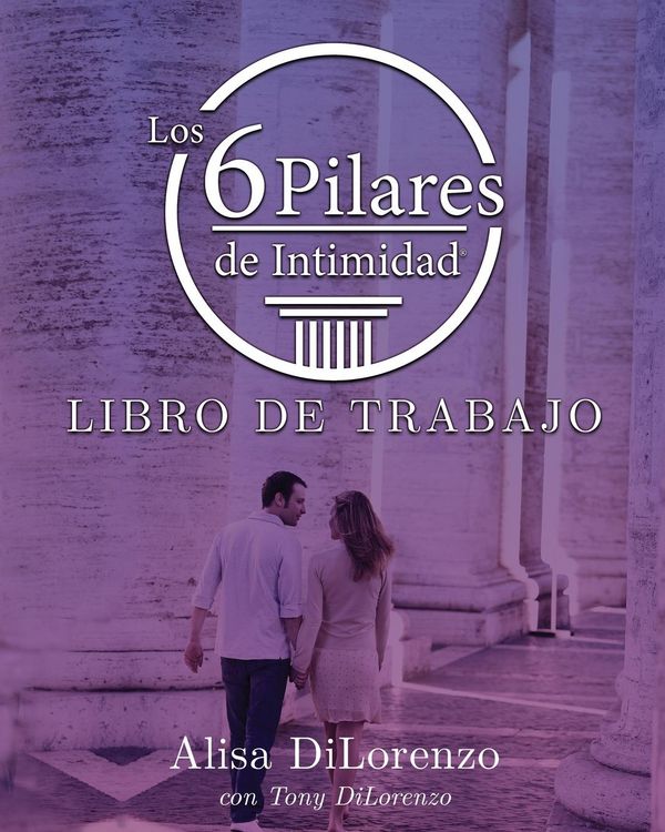 Produktbild: Los 6 Pilares de la Intimidad Libro de Trabajo