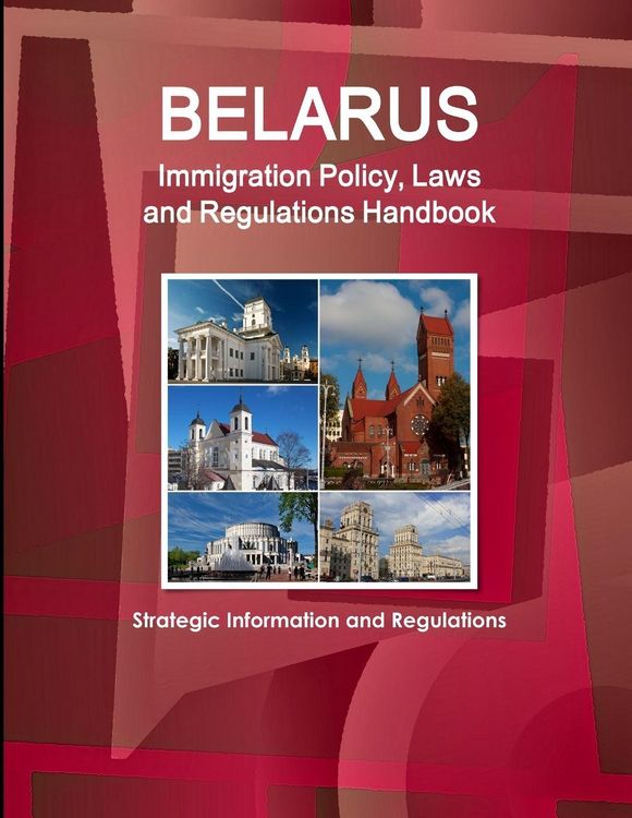 Produktbild: Belarus Immigration Policy, Laws and Regulations Handbook
