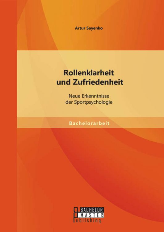 Produktbild: Rollenklarheit und Zufriedenheit: Neue Erkenntnisse der Sportpsychologie