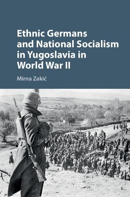 Produktbild: Ethnic Germans and National Socialism in Yugoslavia in World War II