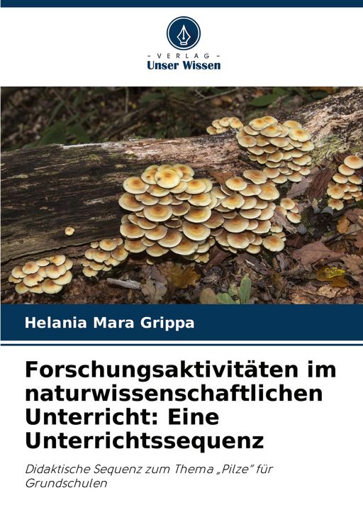 Produktbild: Forschungsaktivit&auml;ten im naturwissenschaftlichen Unterricht: Eine Unterrichtssequenz