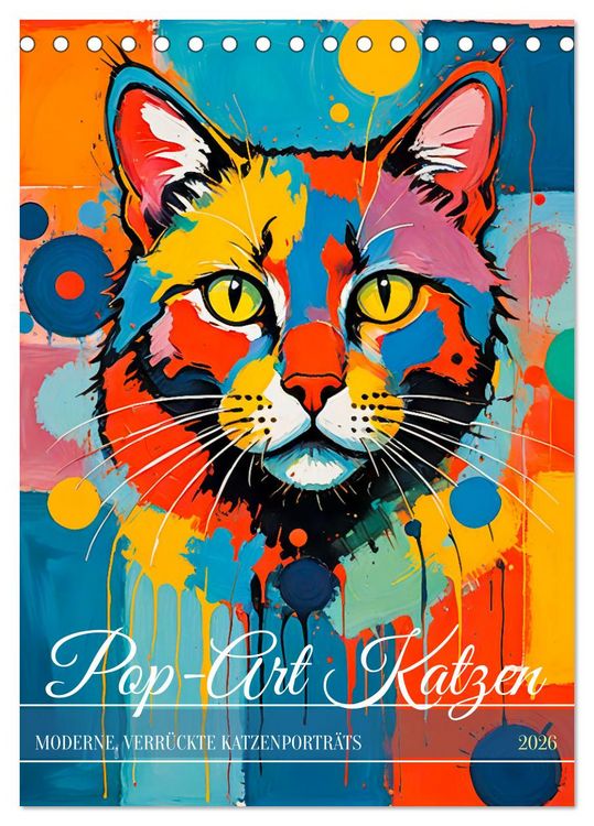 Produktbild: Pop-Art Katzen - Moderne, verr&uuml;ckte Katzenportr&auml;ts (Tischkalender 2026 DIN A5 hoch), CALVENDO Monatskalender