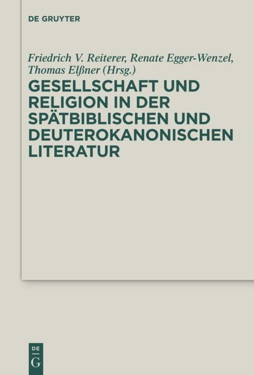 Produktbild: Gesellschaft und Religion in der sp&auml;tbiblischen und deuterokanonischen Literatur