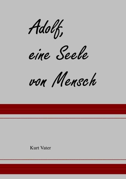 Produktbild: Adolf, ein Seele von Mensch