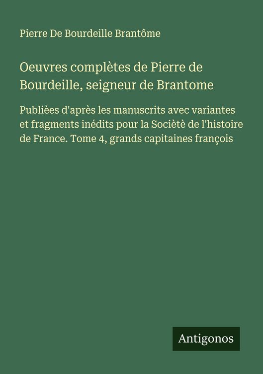 Produktbild: Oeuvres compl&egrave;tes de Pierre de Bourdeille, seigneur de Brantome