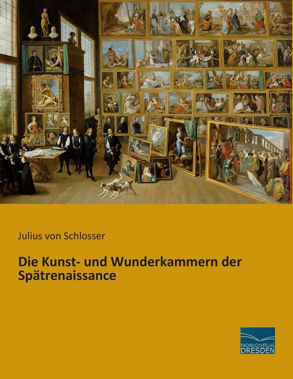 Produktbild: Die Kunst- und Wunderkammern der Sp&auml;trenaissance