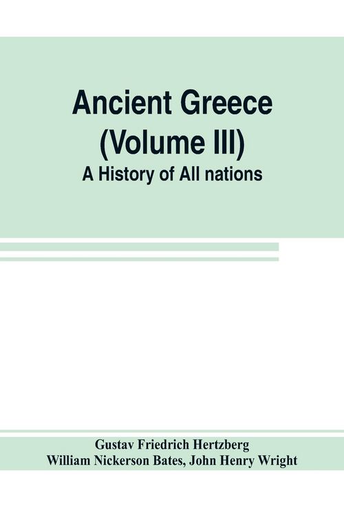 Produktbild: Ancient Greece (Volume III) A History of All nations