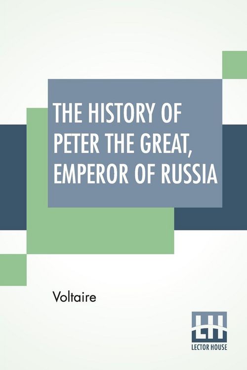 Produktbild: The History Of Peter The Great, Emperor Of Russia