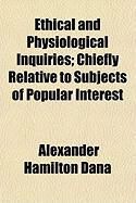 Produktbild: Ethical and Physiological Inquiries; Chiefly Relative to Subjects of Popular Interest