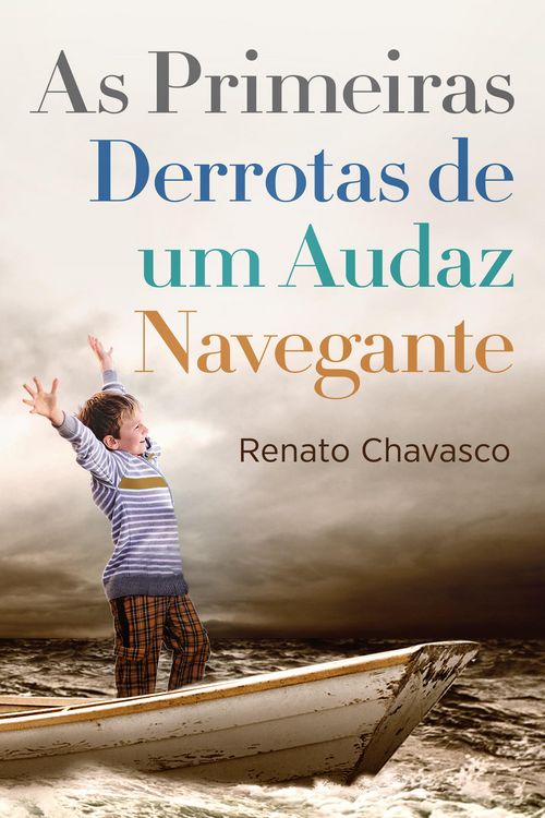 Produktbild: As Primeiras Derrotas de um Audaz Navegante