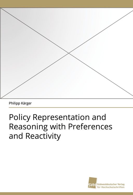 Produktbild: Policy Representation and Reasoning with Preferences and Reactivity