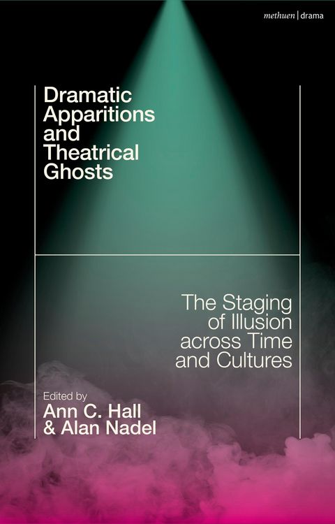 Produktbild: Dramatic Apparitions and Theatrical Ghosts