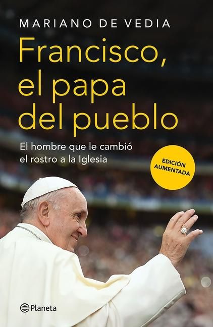 Produktbild: Francisco. El Papa del Pueblo: El Hombre Que Le Cambi&oacute; El Rostro a la Iglesia / Francis: The People's Pope