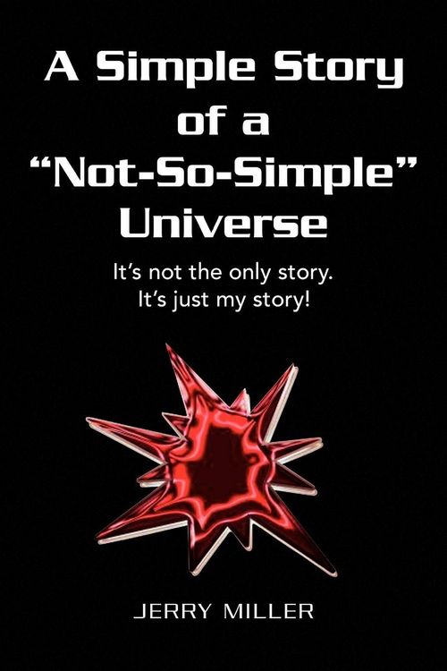 Produktbild: A Simple Story of a "Not-So-Simple" Universe