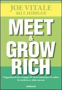 Produktbild: Meet & grow rich. Organizza il tuo gruppo mastermind per la salute, la ricchezza e altro ancora