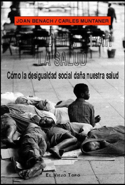 Produktbild: Aprender a mirar la salud : c&oacute;mo la desigualdad social da&ntilde;a nuestra salud