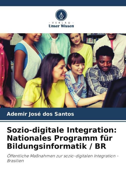 Produktbild: Sozio-digitale Integration: Nationales Programm f&uuml;r Bildungsinformatik / BR