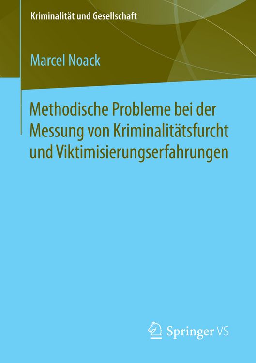 Produktbild: Methodische Probleme bei der Messung von Kriminalit&auml;tsfurcht und Viktimisierungserfahrungen