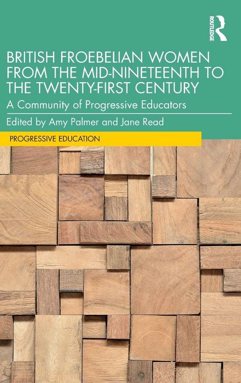 Produktbild: British Froebelian Women from the Mid-Nineteenth to the Twenty-First Century