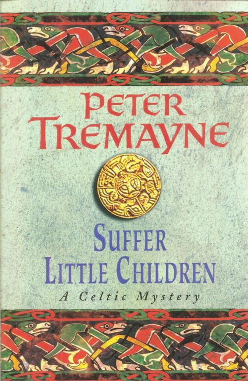 Produktbild: Suffer Little Children (Sister Fidelma Mysteries Book 3)
