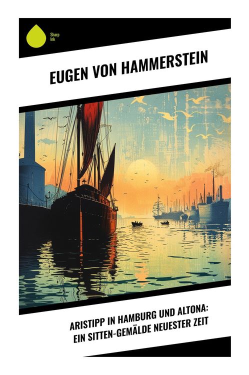 Produktbild: Aristipp in Hamburg und Altona: Ein Sitten-Gem&auml;lde neuester Zeit