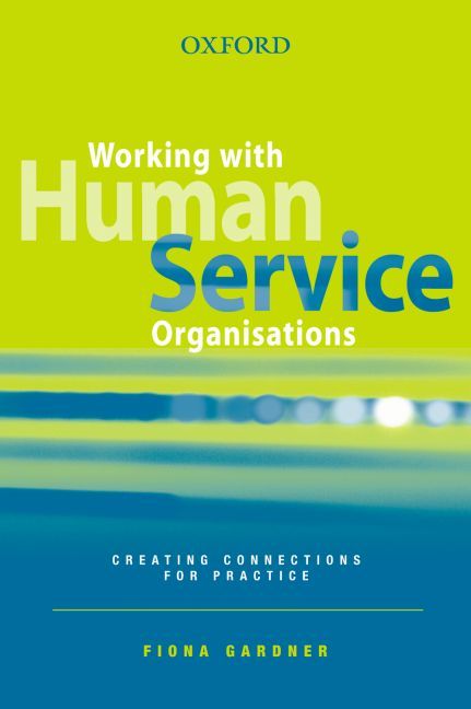 Produktbild: Working with Human Service Organisations: Creating Connections for Practice