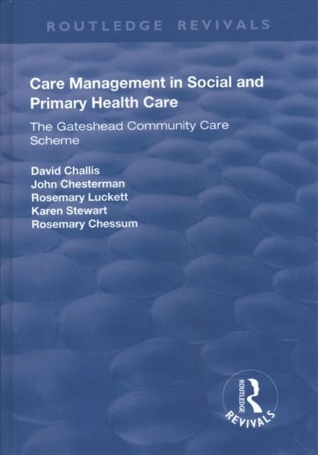 Produktbild: Challis, D: Care Management in Social and Primary Health Car