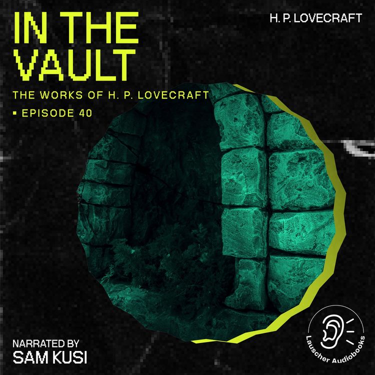 Produktbild: In the Vault (The Work of H. P. Lovecraft, Episode 40)