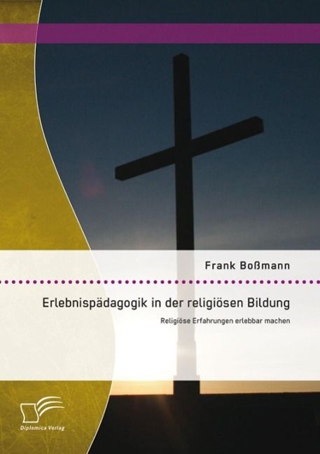 Produktbild: Erlebnisp&auml;dagogik in der religi&ouml;sen Bildung: Religi&ouml;se Erfahrungen erlebbar machen