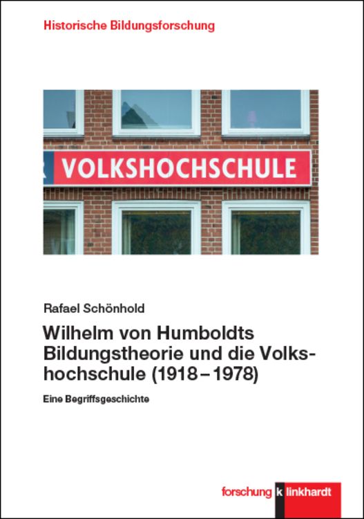 Produktbild: Wilhelm von Humboldts Bildungstheorie und die Volkshochschule (1918&ndash;1978)