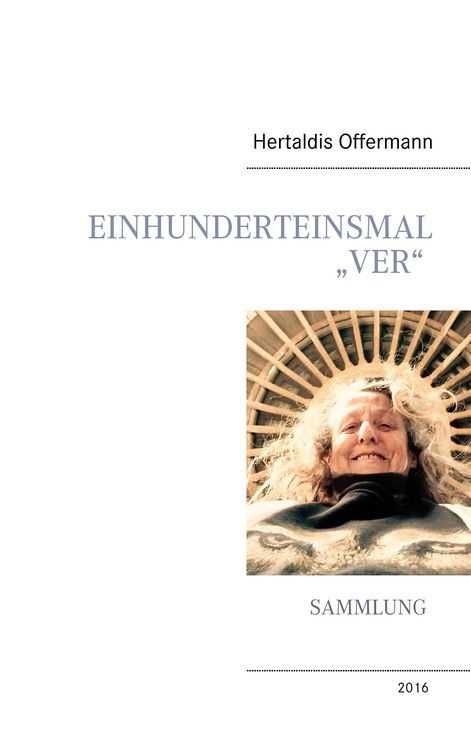 Produktbild: Einhunderteinsmal &bdquo;Ver&ldquo;