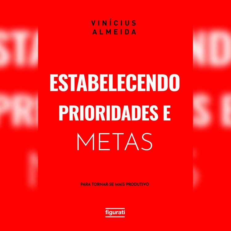 Produktbild: Estabelecendo prioridades e metas para tornar-se mais produtivo