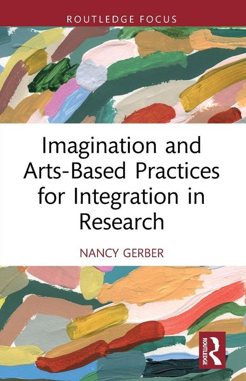 Produktbild: Imagination and Arts-Based Practices for Integration in Research