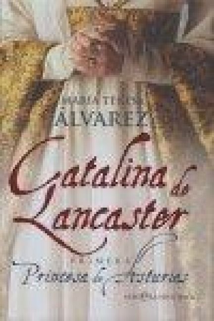 Produktbild: Catalina de Lancaster : primera Princesa de Asturias