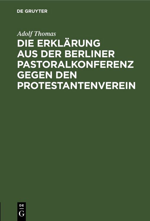 Produktbild: Die Erkl&auml;rung aus der Berliner Pastoralkonferenz gegen den Protestantenverein